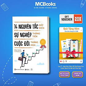 Sách - 14 Nguyên Tắc Bất Biến Khiến Sự Nghiệp Thăng Tiến Cuộc Đời Thăng Hoa - MCBooks