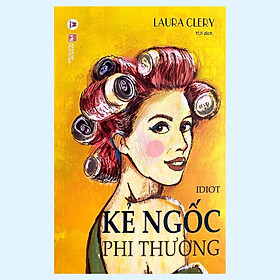 Sách - Kẻ Ngốc Phi Thường - Huy Hoàng