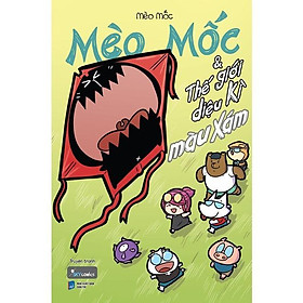 Sách - Mèo Mốc & Thế Giới Diệu Kỳ Màu Xám - AZ Việt Nam