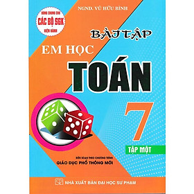 [Mã BMLT30 giảm đến 30K] Sách - Bài Tập Em Học Toán Lớp 7 Tập 1 (Dùng Chung Cho Các Bộ Sách Giáo Khoa Mới Hiện Hành)
