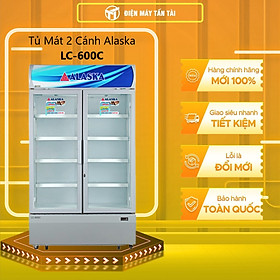 Tủ mát Alaska LC-600C 700 lít 2 cánh - hàng chính hãng - chỉ giao HCM