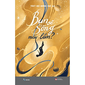 Sách - Bạn Sẽ Sống Mấy Lần?