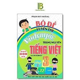 Sách - Bộ Đề Luyện Thi Violympic Trạng Nguyên Tiếng Việt Lớp 3 Trên Internet - Phạm Huy Hoàng - Hồng Ân