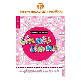Sách - Lần Đầu Làm Mẹ - Thái Hà Books