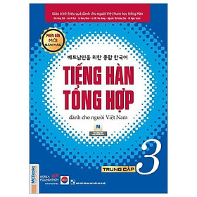 Sách - Tiếng Hàn Tổng Hợp Dành Cho Người Việt Nam - Trung Cấp 3 - Sách Bài Học - Bản Màu - MCBooks
