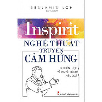 Sách: Nghệ Thuật Truyền Cảm Hứng