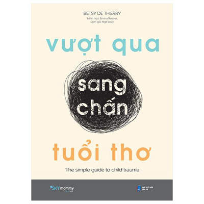 Sách - Vượt Qua Sang Chấn Tuổi Thơ