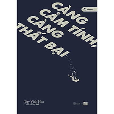 Sách - Càng Cảm Tính, Càng Thất Bại - AZ Việt Nam