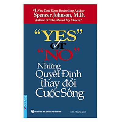 Cuốn sách vê kỹ năng sống :  Yes Or No - Những Quyết Định Thay Đổi Cuộc Sống - First News