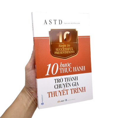 10 Bước Thực Hành - Trở Thành Chuyên Gia Thuyết Trình