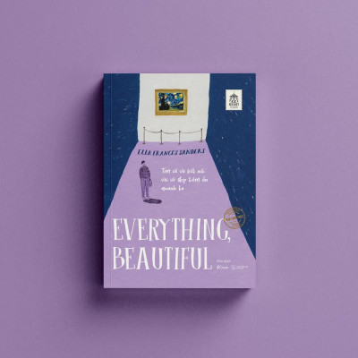Sách - Everything, Beautiful! - Tìm Về Và Kết Nối Với Vẻ Đẹp Tiềm Ẩn Quanh Ta - AZ Việt Nam
