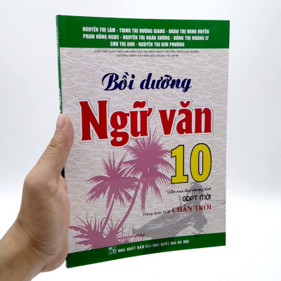 Bồi Dưỡng Ngữ Văn 10 (Biên Soạn Theo Chương Trình GDPT Mới) (Dùng Kèm SGK Chân Trời)