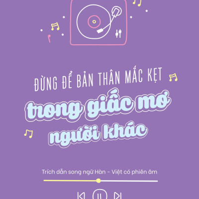 Đừng Để Bản Thân Mắc Kẹt Trong Giấc Mơ Người Khác
