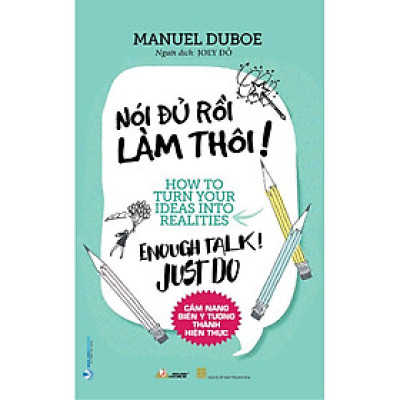 Nói Đủ Rồi Làm Thôi!