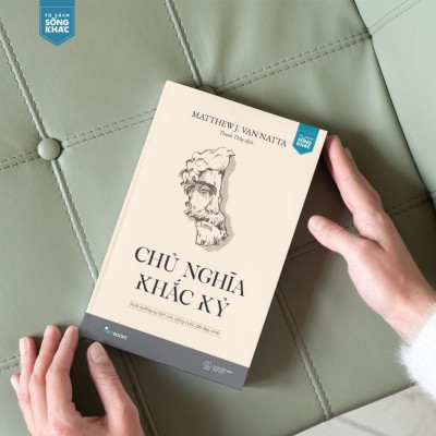 Sách -  Chủ Nghĩa Khắc Kỷ: Nuôi Dưỡng Sự Tích Cực, Sống Cuộc Đời Đẹp Nhất - AZ Việt Nam