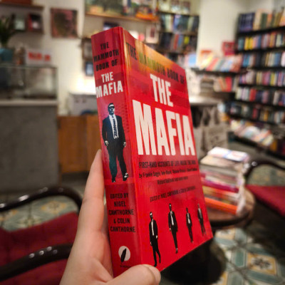 Sách - The Mammoth Book Of The Mafia - First hand accounts of life inside the mob by Nigel Cawthorne - English Book