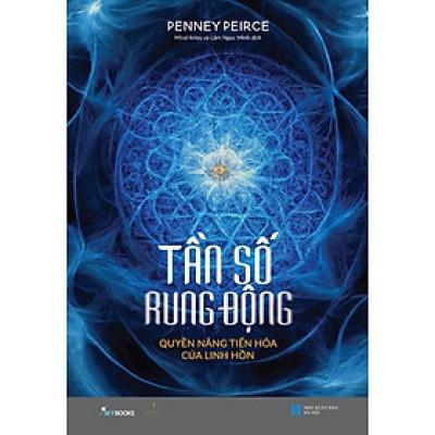 Sách - Tần Số Rung Động - Quyền Năng Tiến Hóa Của Linh Hồn - AZ Việt Nam