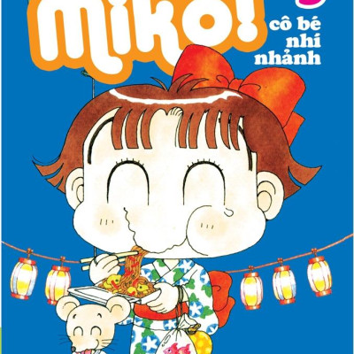 Nhóc Miko! Cô Bé Nhí Nhảnh - Tập 3 (Tái Bản 2023)