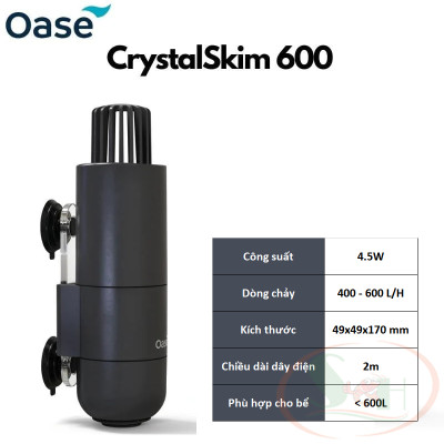 Lọc váng OASE Crystal Skimmer 350, 600 Surface hút váng dầu bể cá tép thủy sinh