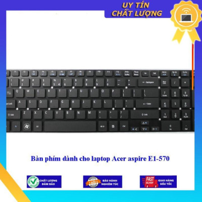 Bàn phím dùng cho laptop Acer aspire E1-570  - Hàng Nhập Khẩu New Seal