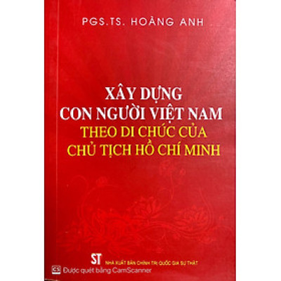 Xây dựng con người Việt Nam theo di chúc của chủ tịch Hồ Chí Minh