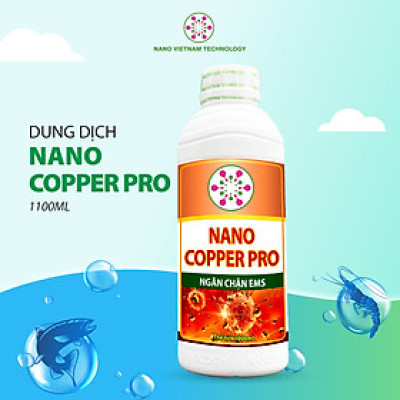 Nano Đồng (Nano Copper Pro) Vietnam Tech hỗ trợ xử lý vi khuẩn, nấm, tảo độc, ký sinh trùng trong ao nuôi, bể cá cho thủy sản 1000ml