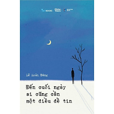 Sách - Đến Cuối Ngày Ai Cũng Cần Một Điều Để Tin - AZ Việt Nam