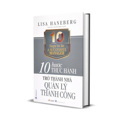 10 Bước Thực Hành - Trở Thành Nhà Quản Lý Thành Công
