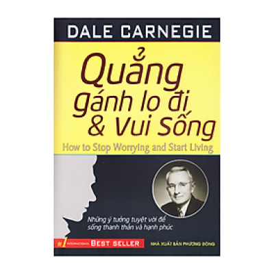ND - Quẳng gánh lo đi và vui sống