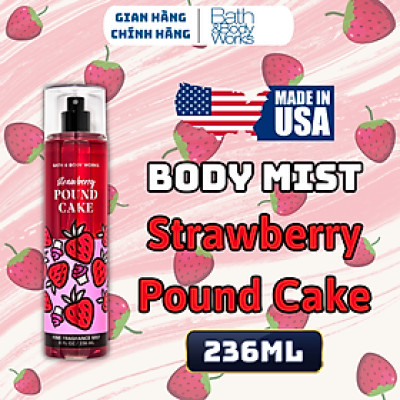 Body Mist Bath And Body Works Nam Nữ Chính Hãng Strawberry Pound Cake, Xịt Thơm Body Toàn Thân Hương Nước Hoa 236ml