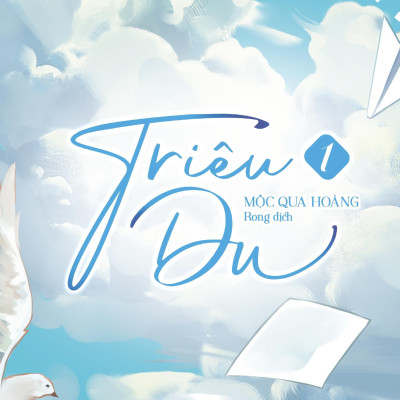 Triêu Du - Tập 1 - Tặng Kèm Bookmark 2 Mặt Bồi Cứng