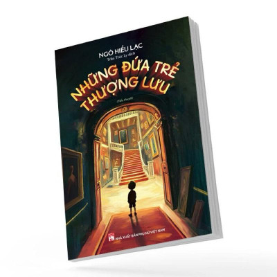 Sách - Những Đứa Trẻ Thượng Lưu  - Ngô Hiểu Lạc - NXB Phụ Nữ
