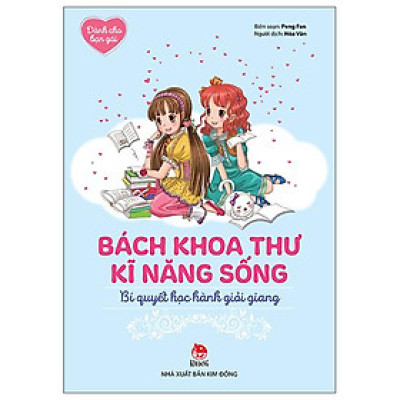 Dành Cho Bạn Gái - Bách Khoa Thư Kĩ Năng Sống - Bí Quyết Học Hành Giỏi Giang