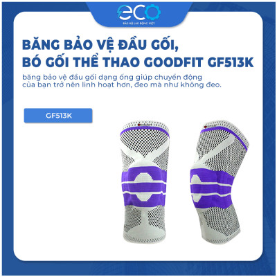 Băng bảo vệ đầu gối, bó gối thể thao silicon GF513K GoodFit chính hãng giá tốt