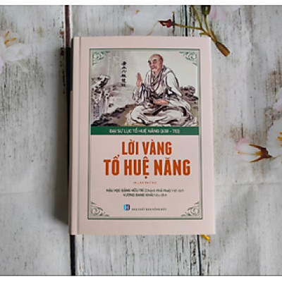 Lời vàng Tổ Huệ Năng (Bìa Cứng) - BOOKCITY