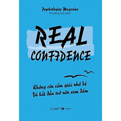 Sách - Real Confidence - Không Còn Cảm Giác Nhỏ Bé Và Bắt Đầu Trở Nên Can Đảm