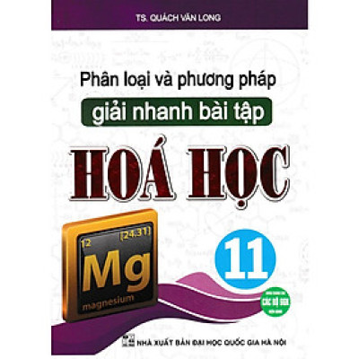 Phân Loại Và Phương Pháp Giải Nhanh Bài Tập Hóa Học 11 (HA-MK)