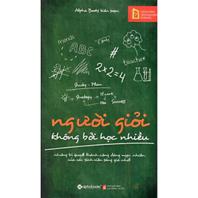 Người Giỏi Không Bởi Học Nhiều (Tái Bản) (Tặng Kèm Tickbook)
