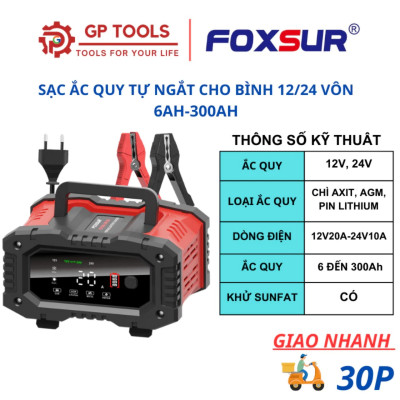 Sạc Bình FOXSUR 12V-24V - Hàng Nhật 300Ah, Thông Minh 7 Giai Đoạn Tự Ngắt, Phục Hồi Ắc Quy