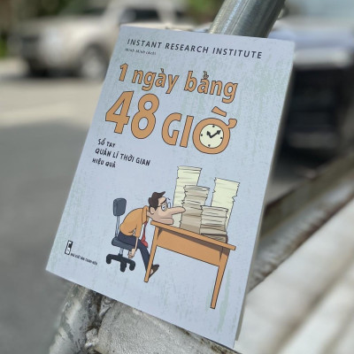 1 Ngày Bằng 48 Giờ - Sổ Tay Quản Lí Thời Gian Hiệu Qủa - Bản Quyền