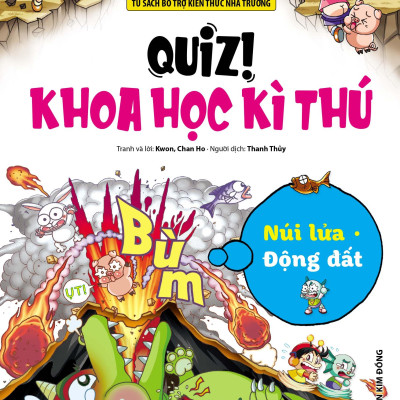 Quiz! Khoa Học Kì Thú - Núi Lửa Động Đất (Tái Bản 2024)