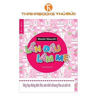 Sách - Lần Đầu Làm Mẹ - Thái Hà Books