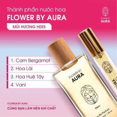 [MUA 1 TẶNG 2] Nước hoa thiên nhiên Flower By Aura / Her nước hoa nữ hương thơm ngọt ngào, thanh mát cuốn hút 50ml