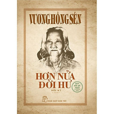 Sách - Hơn Nửa Đời Hư - Bìa Cứng - NXB Trẻ