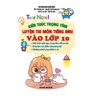 Sách - Take Note - Kiến Thức Trọng Tâm Luyện Thi Môn Tiếng Anh Vào Lớp 10 - Không Lò Xo - Minh Thắng